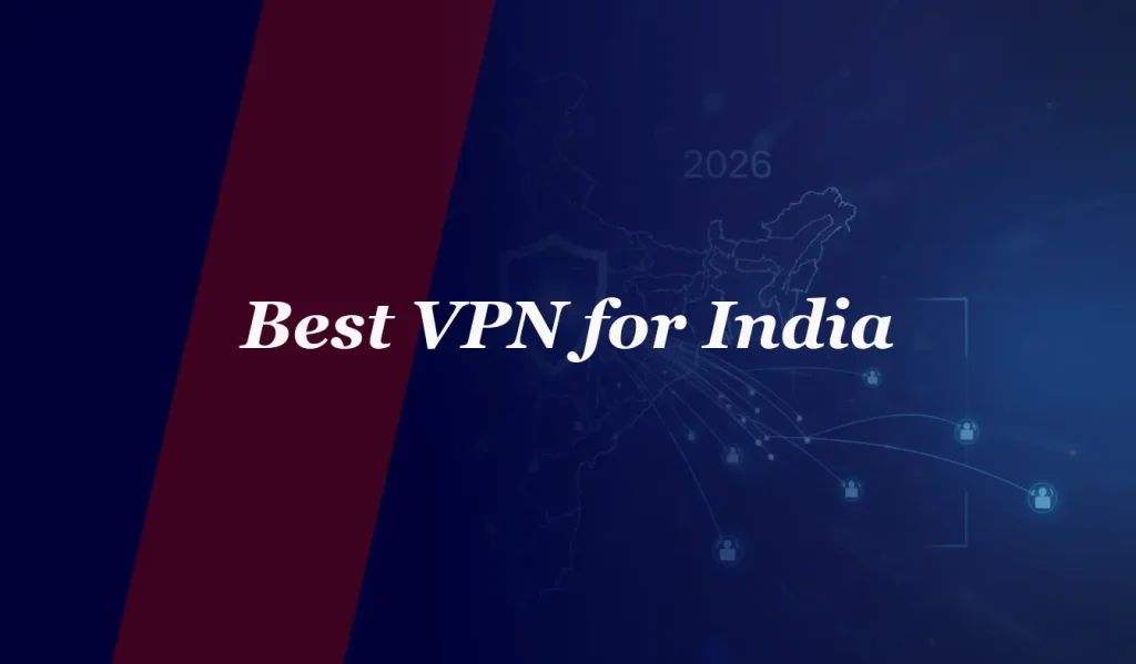 Best VPN for India in 2026