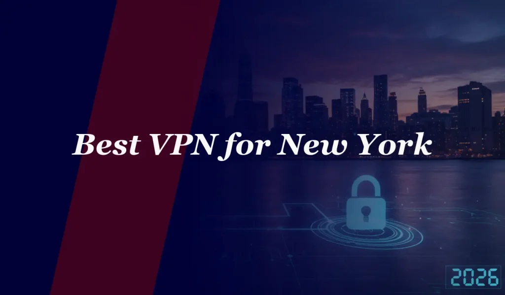 Best VPN for New York in 2026